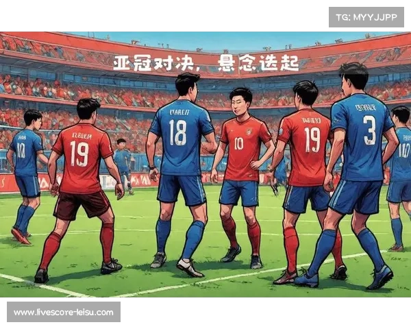 卡塔尔联赛多哈萨德亚冠小组赛前瞻死亡之组突围策略解析